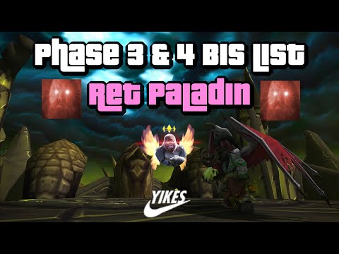 Phase 3 & 4 BiS Loot Guide -- Retribution Paladin [WoW TBC] **READ FOOTNOTES**