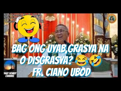 Bag-ong uyab,grasya na o disgrasya? homily by Fr. Ciano Ubod#homily #homilia #dailyhomily#christ