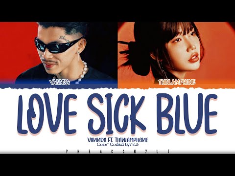VANNDA " LOVE SICK BLUE " Lyrics FT. THINLAMPHONE (Color Coded Lyrics)