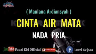Download lagu Cinta Air Mata - Maulana Ardiansyah [Karaoke] Nada Pria mp3
