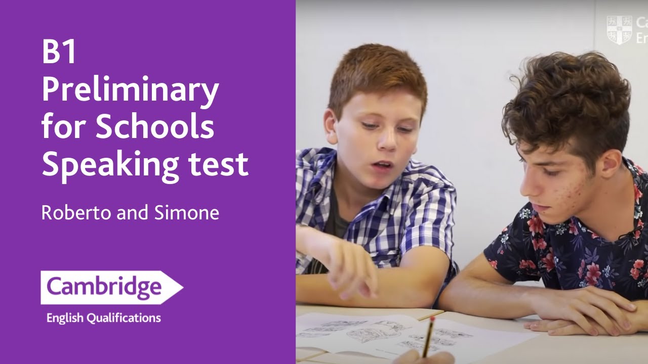 B1 Preliminary for Schools Speaking test - Roberto and Simone | Cambridge English