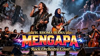 Download lagu Mengapa - H. Rhoma Irama (ROCK ORCHESTRA COVER) Versi Duet Terbaik mp3 Download lagu Mengapa - H. Rhoma Irama (ROCK ORCHESTRA COVER) Versi Duet Terbaik mp3