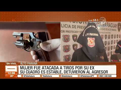 Mujer atacada a tiros por su ex en Alto Paraná