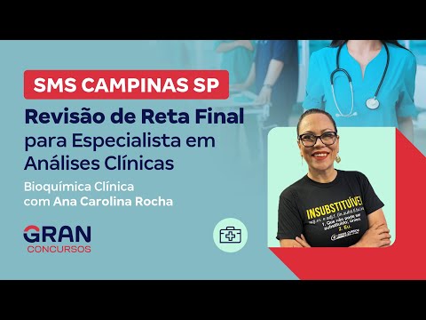 Concurso SMS Campinas SP: Bioquímica Clínica