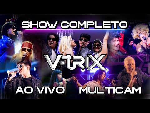 V-TRIX AO VIVO 2025