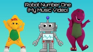 Robot Number One (My Music Video)