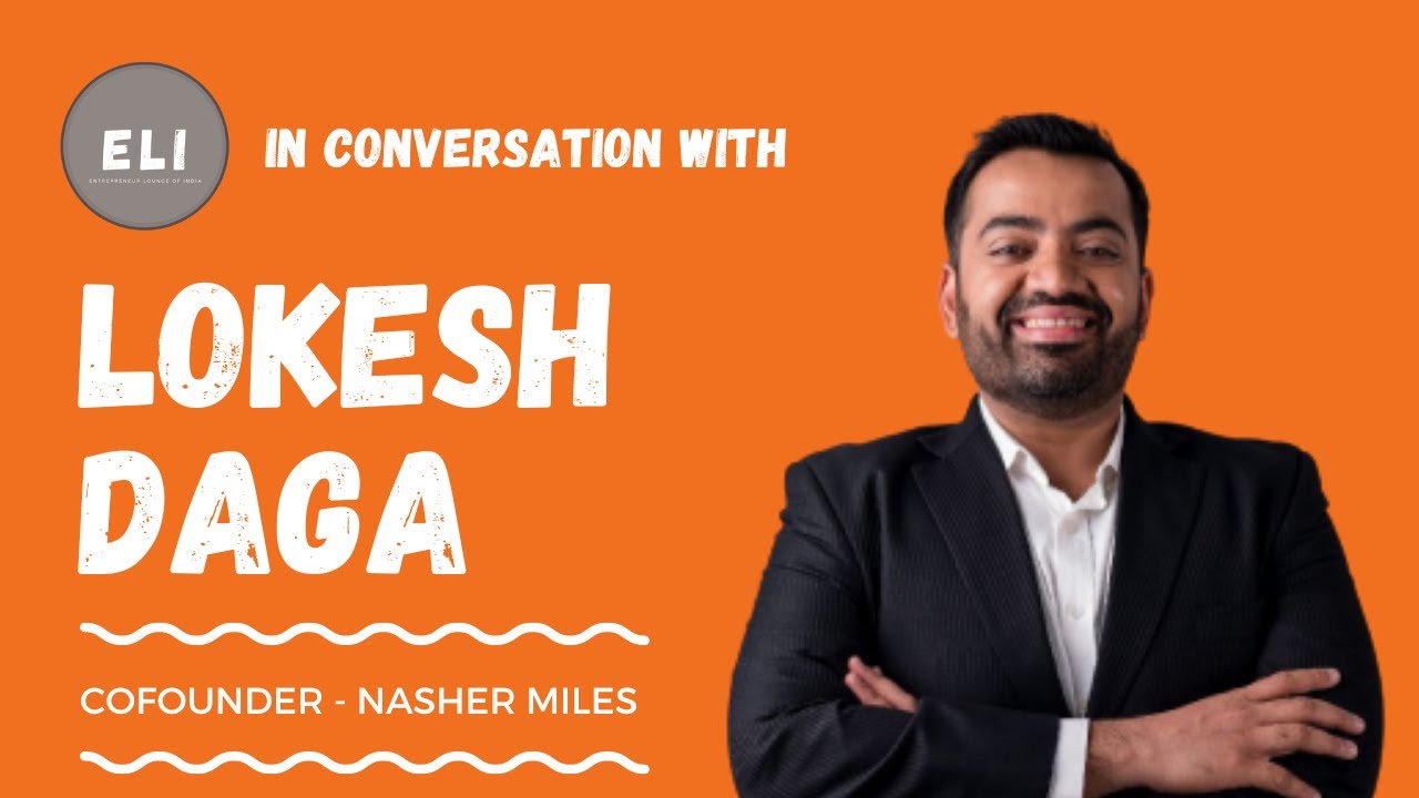 NasherMiles' Travel Virtuoso: Lokesh Daga's Journey to Elevate Luxury Luggage