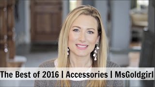 Best of 2016 | Accessories | MsGoldgirl