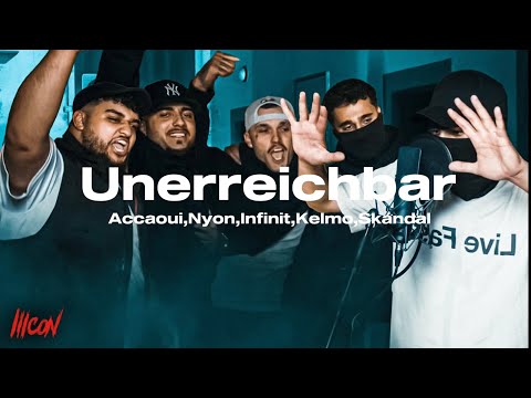 Accaoui,Nyon,Infinit,Kelmo,Skandal - Unerreichbar (Lyrics)