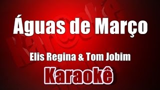 Águas de Março - Elis Regina e Tom Jobim - Karaoke