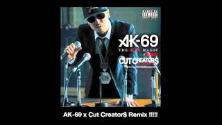 AK-69 x Cut Creator$ Remix