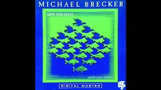 06 Dogs In The Wine Shop    Michael Brecker，Now You See It... (Now You Don't)