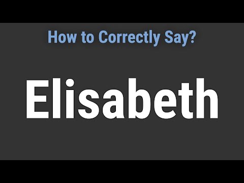How to Pronounce Name Elisabeth (Correctly!)