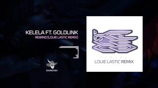 Kelela Ft. Goldlink - Rewind (Louie Lastic Remix)