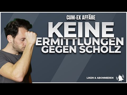 UNFASSBAR! Staatsanwaltschaft lehnt ERMITTLUNGEN gegen SCHOLZ in CUM-EX Skandal AB!