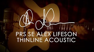 Video thumbnail for SE Alex Lifeson Thinline Acoustic by PRS Guitars