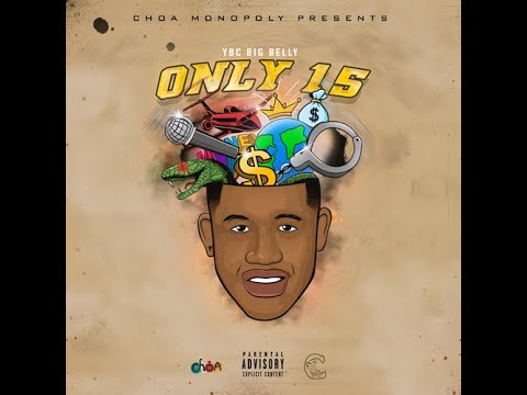 YBC Big Belly - Only 15 (Official Audio) Lyric Video