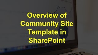 Overview Of Community Site Template In SharePoint