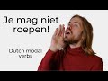 Modal Verbs in Dutch: kunnen, mogen, moeten