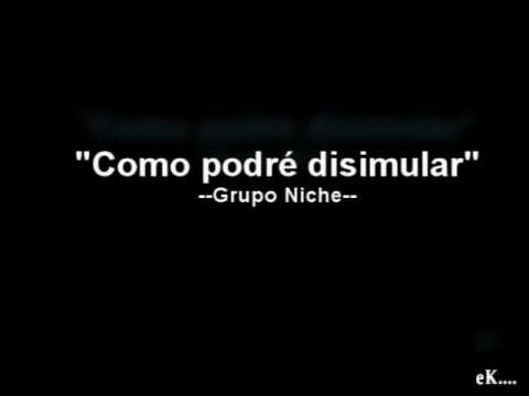 Como podre disimular - Grupo Niche - Letra