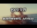 Martinwhite, Javiielo - Loco X Ti [Letra]