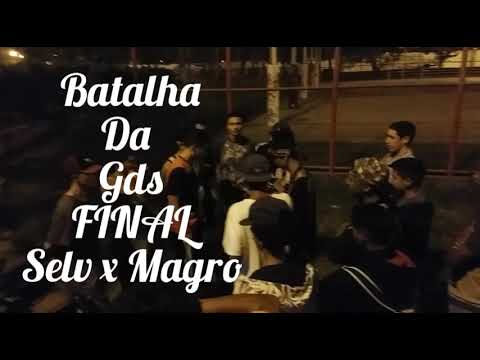 Batalha de RAP da GDS - FINAL - Selv vs Magro - Batalha de alto nivel