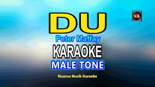 Download lagu DU [ KARAOKE | MALE KEY ] , PETER MAFFAY@nuansamusikkaraoke mp3