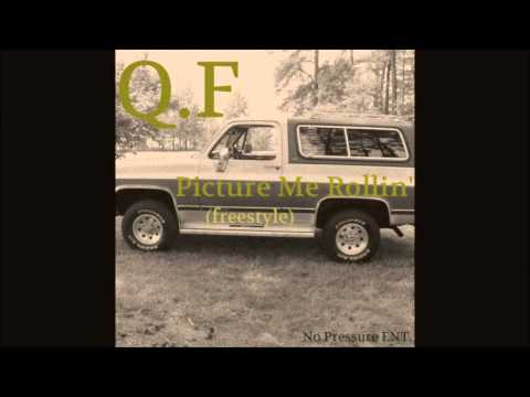Q.F - Picture Me Rollin' (freestyle)