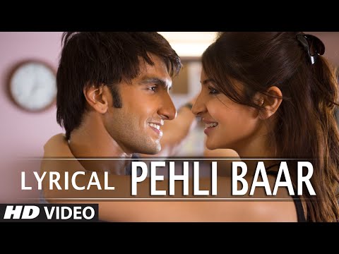 'Pehli Baar' Full Song with LYRICS | Dil Dhadakne Do | Ranveer Singh, Anushka Sharma | T-Series