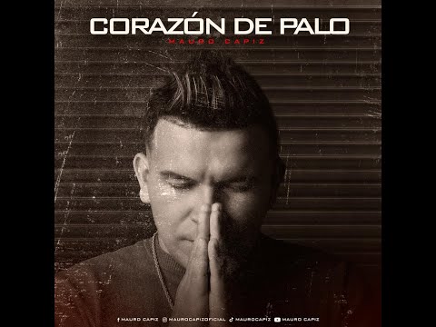 Corazón de Palo -​ Mauro Capiz | Video Oficial