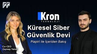 Türkiye'nin Küresel Siber Güvenlik Oyuncusu: Kron Teknoloji | Piapiri ile İçerid