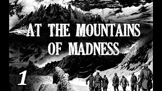 Lovecraft H.P. &quot;At the Mountains of Madness&quot; Chapter 1 (+illustrations)