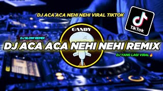 Download lagu DJ ACA ACA NEHI NEHI REMIX FULL BASS x PARGOY VIRAL TIK TOK DADIDO mp3