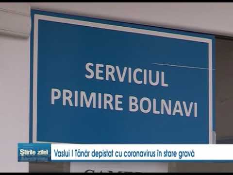 Tanar din Vaslui, depistat cu coronavirus, in stare grava