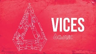 Acmatic - Vices [Official Video]