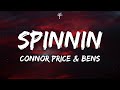 Connor Price & Bens - Spinnin (Lyrics) Connor Price & Bens - Spinnin (Lyrics)
