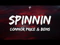 Connor Price & Bens - Spinnin (Lyrics)