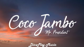 Mr.President - Coco Jambo (lyrics)
