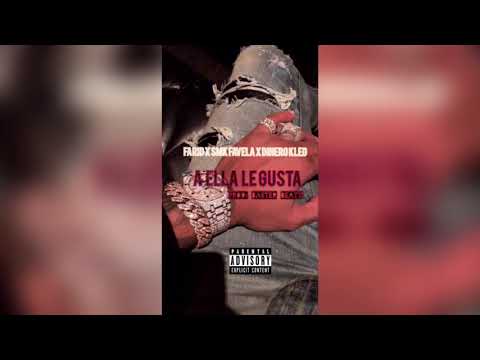 A Ella Le Gusta - Farid X SMK Favela X Dinero Kled (Prod by Baster Beatz)