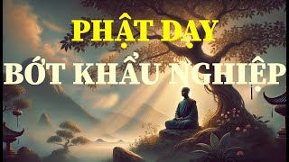 Phật Dạy Tu Khẩu Nghiệp Để Con Cháu BÌNH AN, HẠNH PHÚC