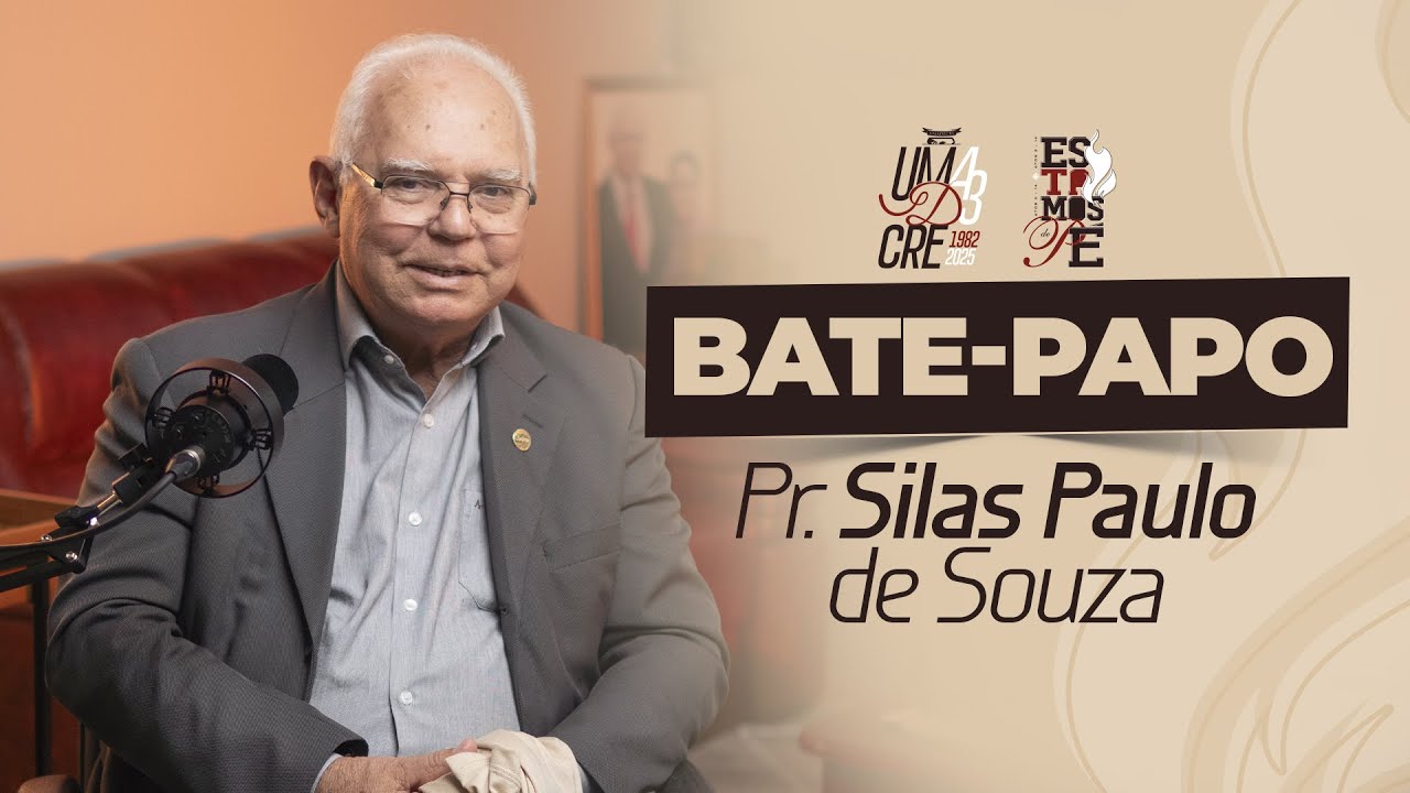 BATE-PAPO COM PR. SILAS PAULO DE SOUZA | UMADECRE