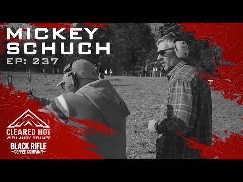 Cleared Hot Episode 237 - Mickey Schuch