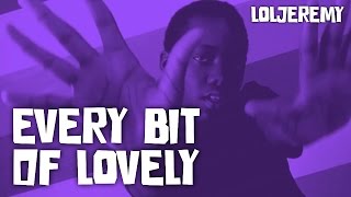 &quot;Every Bit of Lovely&quot; | Colourful - loljeremy