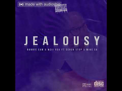 Ronnie Eam x MZII rsa - Jealousy Feat Seven Step x Mike sa