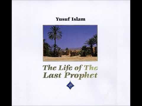 The Life of The Last Prophet (SAW) - Audiobook Read by Yusuf Islam