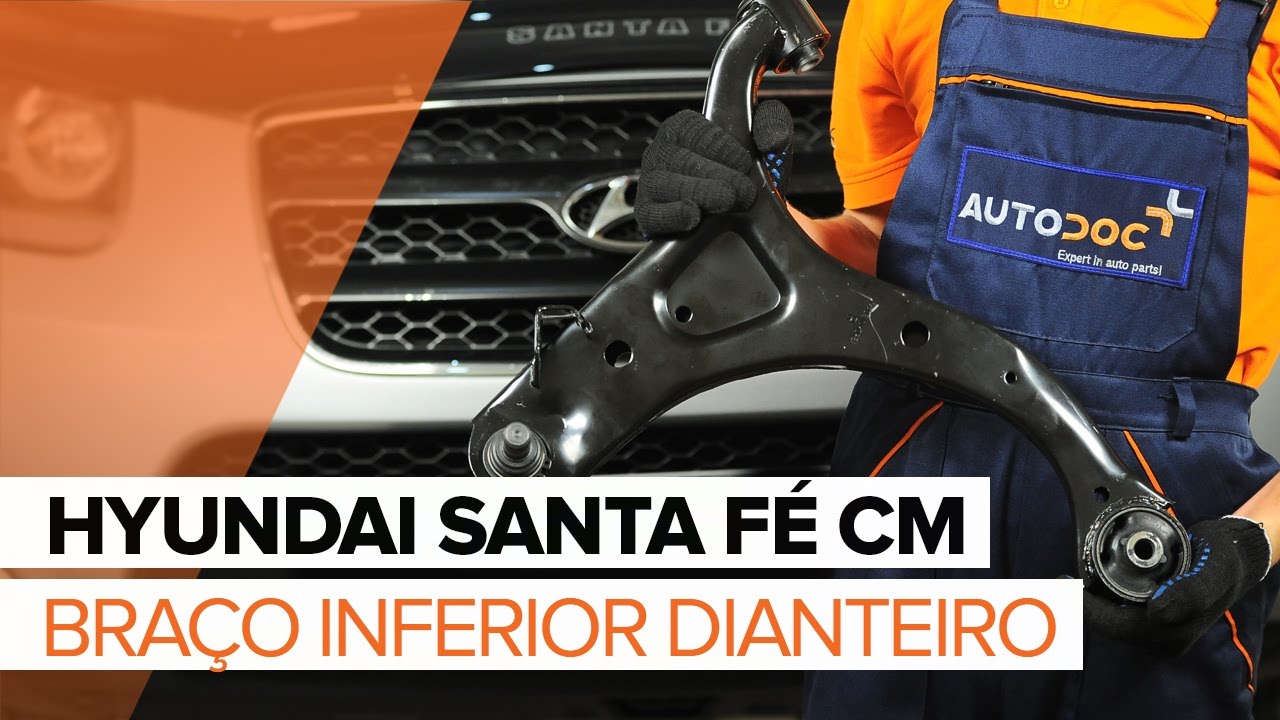 Como mudar braço inferior da parte dianteira em Hyundai Santa Fe CM - guia de substituição