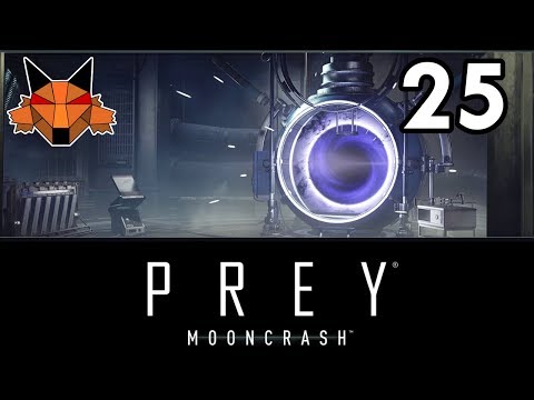 Let's Play Mooncrash (Prey DLC) Part 25 - Portal [PC/Blind]