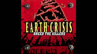 Earth Crisis - Breed The Killers (Full Album) - 1998