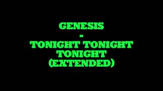 Genesis -  Tonight Tonight Tonight (extended)