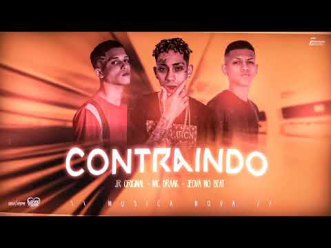 MC DRAAK E JEOVÁ NO BEAT FEAT : MC JR ORIGINAL - CONTRAINDO